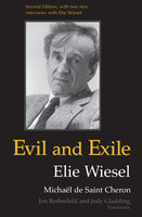 Evil and Exile: Revised Edition - Michaël de Saint Cheron, Elie Wiesel