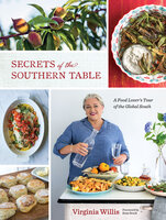 Secrets of the Southern Table: A Food Lover's Tour of the Global South - Virginia Willis