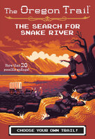The Search for Snake River - Jesse Wiley