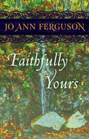 Faithfully Yours: A Novel - Jo Ann Ferguson