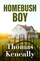 Homebush Boy - Thomas Keneally