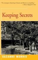 Keeping Secrets: A Novel - Suzanne Morris