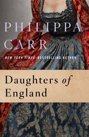 Daughters of England - Philippa Carr