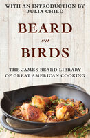 Beard on Birds - James Beard