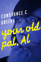 Your Old Pal, Al - Constance C. Greene