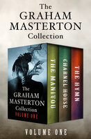 The Graham Masterton Collection Volume One: The Manitou, Charnel House, and The Hymn - Graham Masterton