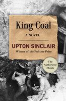 King Coal: A Novel - Upton Sinclair