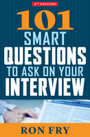 101 Smart Questions to Ask on Your Interview - Ron Fry
