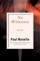 No Witnesses: Poems - Paul Monette