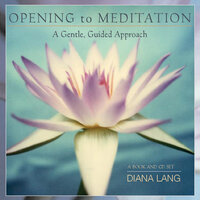 Opening to Meditation: The Poetry of Sexual Love: A Gentle, Guided Approach - Diana Lang