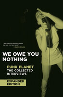 We Owe You Nothing: The Collected Interviews - Daniel Sinker