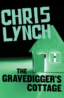 The Gravedigger's Cottage - Chris Lynch
