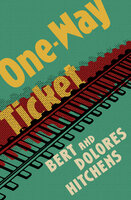 One-Way Ticket - Bert Hitchens, Dolores Hitchens
