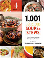 1,001 Delicious Soups & Stews: From Elegant Classics to Hearty One-Pot Meals - Linda R. Yoakam