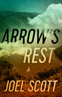 Arrow’s Rest - Joel Scott