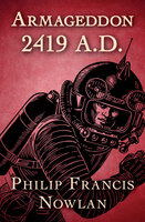 Armageddon 2419 A.D. - Philip Francis Nowlan
