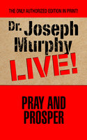 Pray and Prosper - Dr. Joseph Murphy