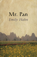 Mr. Pan - Emily Hahn