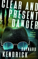 Clear and Present Danger - Baynard Kendrick