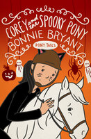 Corey and the Spooky Pony - Bonnie Bryant