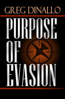 Purpose of Evasion - Greg Dinallo