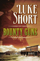 Bounty Guns - Luke Short