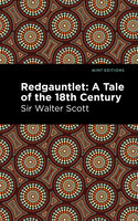 Redgauntlet: A Tale of the Eighteenth Century - Sir Walter Scott