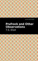Prufrock and Other Observations - T. S. Eliot