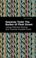 Sweeney Todd: The Barber of Fleet Street - Thomas Peckett Prest, James Malcolm Rymer