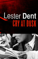 Cry at Dusk - Lester Dent