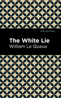 The White Lie - William Le Queux