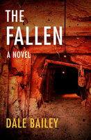 The Fallen: A Novel - Dale Bailey