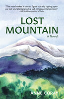 Lost Mountain: A Novel - Anne Coray
