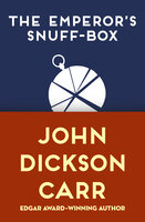 The Emperor's Snuff-Box - John Dickson Carr