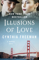 Illusions of Love: A Novel - Cynthia Freeman