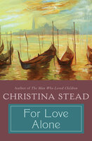 For Love Alone - Christina Stead