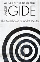 The Notebooks of André Walter - André Gide
