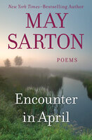 Encounter in April: Poems - May Sarton