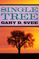 Single Tree - Gary D. Svee