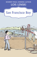 San Francisco Boy - Lois Lenski