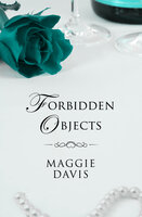 Forbidden Objects - Maggie Davis