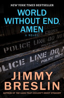 World Without End, Amen: A Novel - Jimmy Breslin