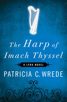 The Harp of Imach Thyssel - Patricia C. Wrede