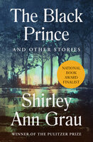 The Black Prince: And Other Stories - Shirley Ann Grau