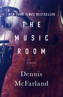 The Music Room: A Novel - Dennis McFarland