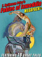E. Hoffmann Price's Fables of Ismeddin MEGAPACK® - E. Hoffmann Price