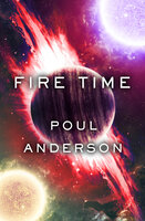 Fire Time - Poul Anderson