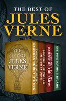 The Best of Jules Verne: Twenty Thousand Leagues Under the Sea, Around the World in Eighty Days, Journey to the Center of the Earth, and The Mysterious Island - Jules Verne