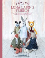 Sewing Luna Lapin's Friends - Sarah Peel, Grace Machon