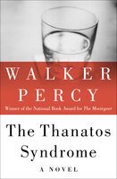 The Thanatos Syndrome: A Novel - Walker Percy